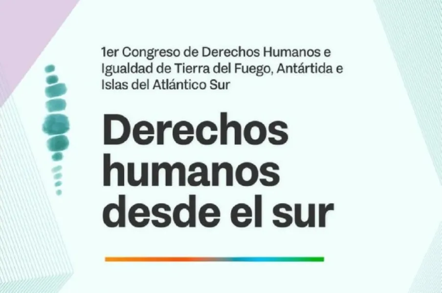 Congreso Provincial de Derechos Humanos: “Derechos Humanos desde el Sur – Uniendo Derechos, tejiendo redes, construyendo
